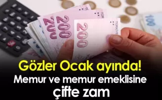 Gözler Ocak ayında! Memur ve memur emeklisine çifte zam