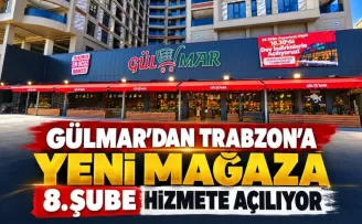 Gülmar’dan Trabzon’a yeni mağaza: 8. şube hizmete açılıyo
