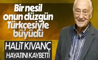 Halit Kıvanç hayatını kaybetti