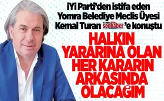 Halkın yararına olan her  kararın arkasında olacağım