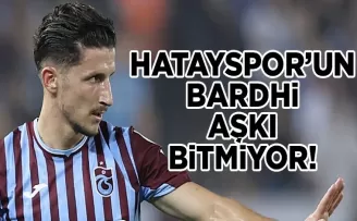 Hatayspor’un Bardhi aşkı yeniden alevlendi!