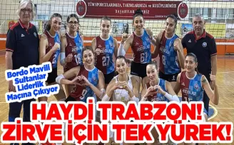 HAYDİ TRABZON! ZİRVE İÇİN TEK YÜREK!