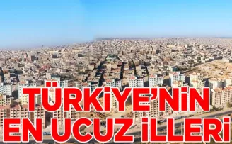 Herkes bu şehirlere akın ediyor: İşte Türkiye’nin en ucuz illeri