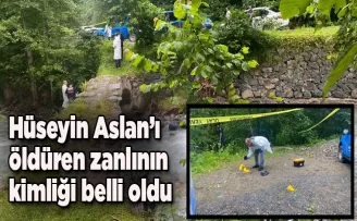 Hüseyin Aslan’ı öldüren zanlının kimliği belli oldu