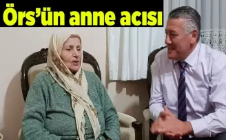Hüseyin Örs’ün anne acısı.. 