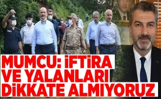 İftira ve yalanları dikkate almıyoruz