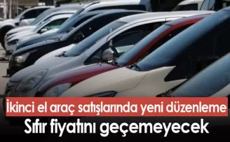 İkinci el araç satışlarında yeni düzenleme! Sıfır fiyatını geçemeyecek