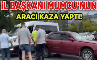 İl Başkanı Mumcu’nun aracı kaza yaptı!