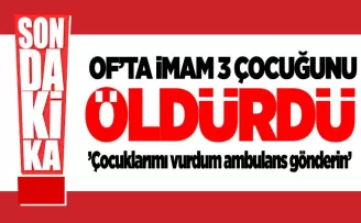 İmam 3 Çocuğunu öldürdü!