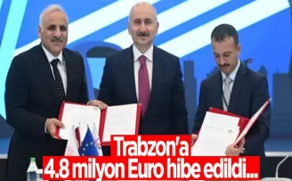 İmzalar atıldı! Trabzon'a 4.8 milyon Euro hibe edildi...