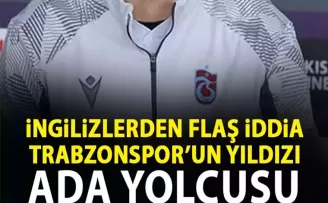 İngilizlerden flaş iddia! Trabzonspor’un yıldızı İngiltere yolunda