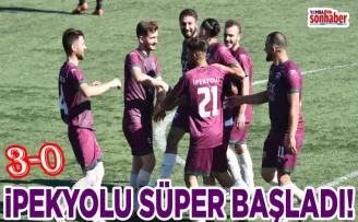 İPEKYOLU SÜPER BAŞLADI