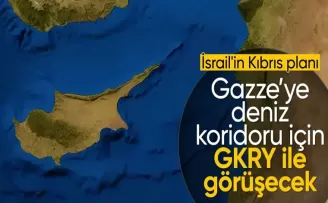 İsrail’den, Kıbrıs’tan Gazze’ye deniz koridoru adımı