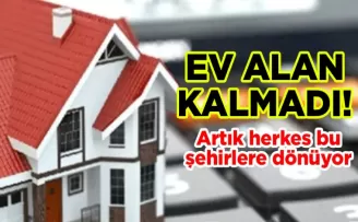İstanbul’da ev alan kalmadı: Artık herkes bu şehirlere dönüyor