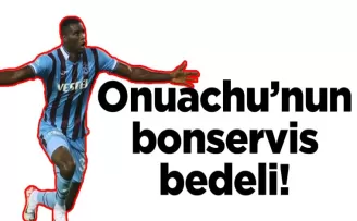 İşte Paul Onuachu’nun bonservis bedeli!