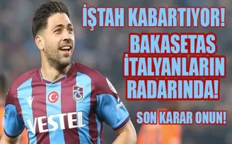 İtalyan ekip Bakasetas’ın peşine düştü!