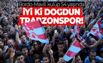 İyi ki doğdun Trabzonspor! Bordo-Mavili kulüp 54 yaşında