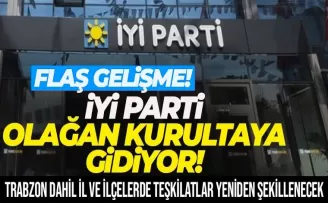 İYİ Parti Olağan Kurultaya gidiyor.. İl ve İlçe Başkanları yeniden belirlenecek!
