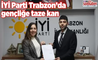  İYİ Parti Trabzon’da gençliğe taze kan