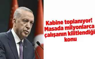 Kabine toplanıyor! Masada milyonlarca çalışanın kilitlendiği konu