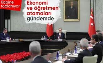 Kabine toplanıyor: Masada önemli konular yer alacak