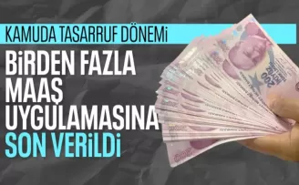 Kamuda yeni düzenleme: Birden fazla maaş uygulaması sona eriyor