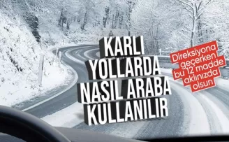 Kar kapıya dayandı! Araç kullananlar işte dikkat etmeniz gereken 12 madde...