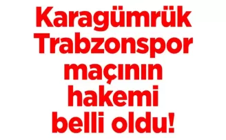 Karagümrük - Trabzonspor maçının hakemi belli oldu!