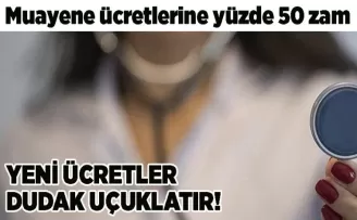 Karar Resmi Gazete’de! Muayene ücretlerine yüzde 50 zam