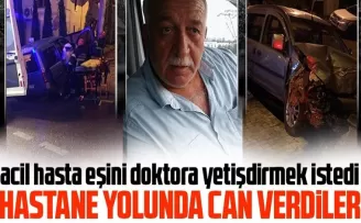 Karı koca hastane yolunda can verdi