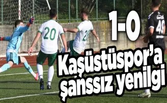 Kaşüstüspor’a şanssız yenilgi