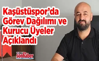 Kaşüstüspor’da Görev Dağılımı ve Kurucu Üyeler Açıklandı