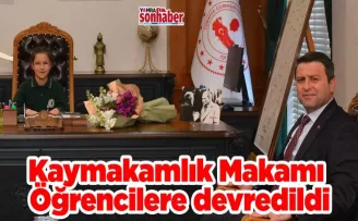 Kaymakamlık Makamı Öğrencilere devredildi