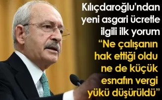 Kılıçdaroğlu'ndan yeni asgari ücretle ilgili ilk yorum