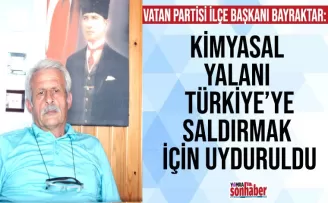 Kimyasal yalanı Türkiye’ye saldırmak için uyduruldu