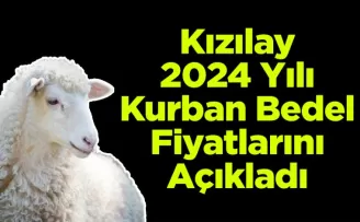 Kızılay, 2024 Yılı Kurban Bedel Fiyatlarını Açıkladı