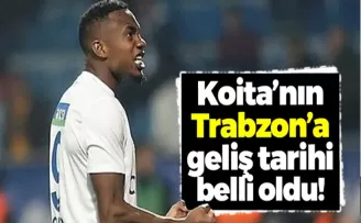 Koita'nın Trabzon'a geliş tarihi belli oldu!
