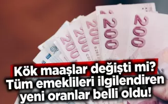 Kök maaşlar değişti mi? Tüm emeklileri ilgilendiren yeni oranlar belli oldu