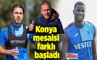Konya mesaisi farklı başladı