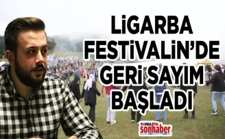 Ligarba Festivali’nde geri sayım başladı