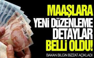 Maaşlara yeni düzenleme, işte detaylar!