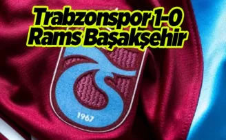 MAÇ SONUCU | Trabzonspor 1-0 Rams Başakşehir