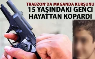 Magandalar Trabzon’da 15 yaşında genci hayattan kopardı