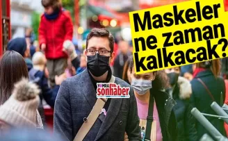 Maskeler ne zaman kalkacak?