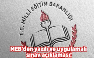 MEB’den yazılı ve uygulamalı sınav açıklaması!