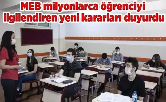 MEB milyonlarca öğrenciyi ilgilendiren yeni kararları duyurdu