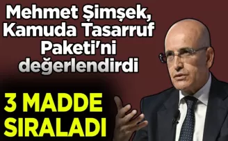 Mehmet Şimşek, Kamuda Tasarruf Paketi’ni değerlendirdi