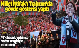 Meral Akşener Trabzon’da miting düzenledi! ’Projeleri biz yapacağız’