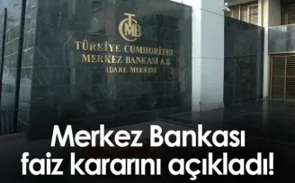 Merkez Bankası faiz kararını açıkladı!