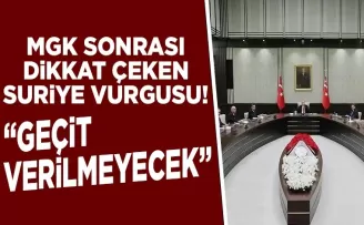 MGK sonrası Suriye vurgusu! “Geçit verilmeyecek“